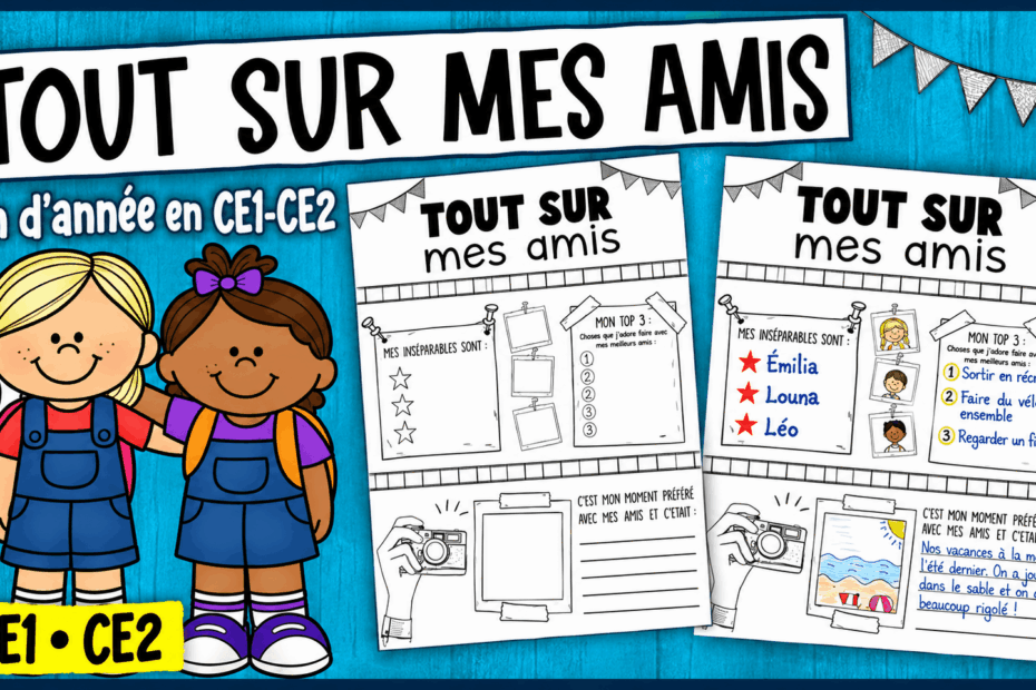 Activité de Fin d’année en CE1-CE2 | Tout sur mes amis