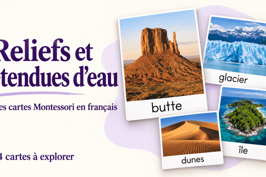 Reliefs et étendues d’eau : des cartes Montessori en français